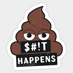 $#!T Happens Sticker